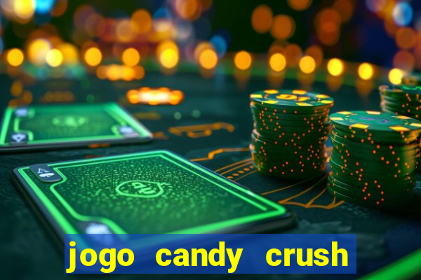 jogo candy crush saga no facebook